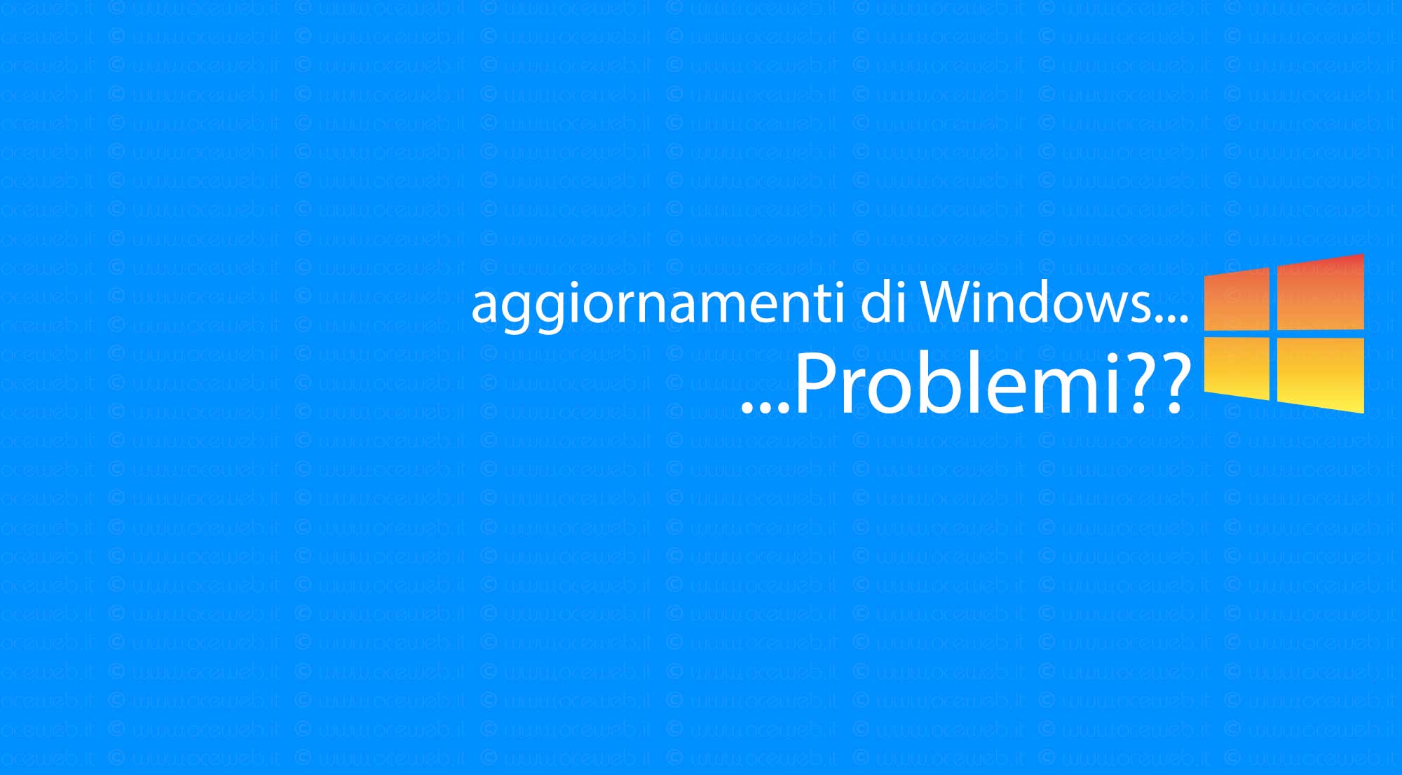 ​ Cosa fare se non si riesce a scaricare più gli aggiornamenti di Windows?