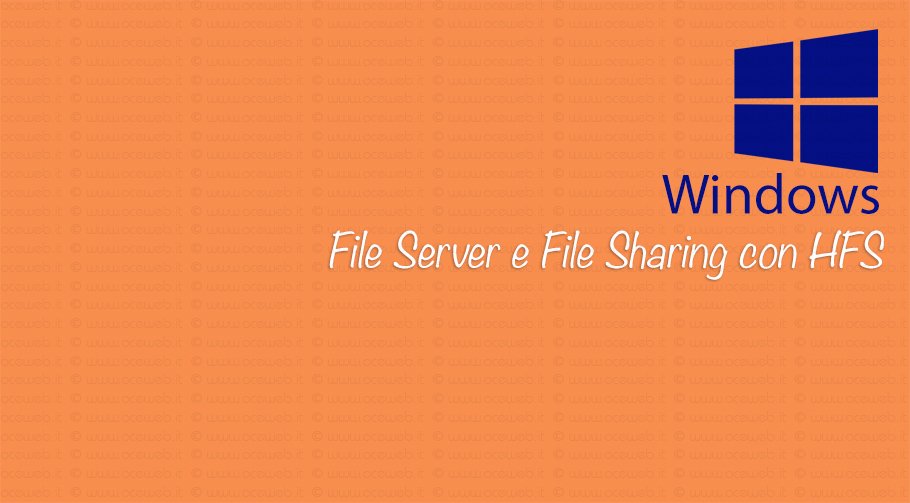 Come configurare un server web per il file sharing con HFS