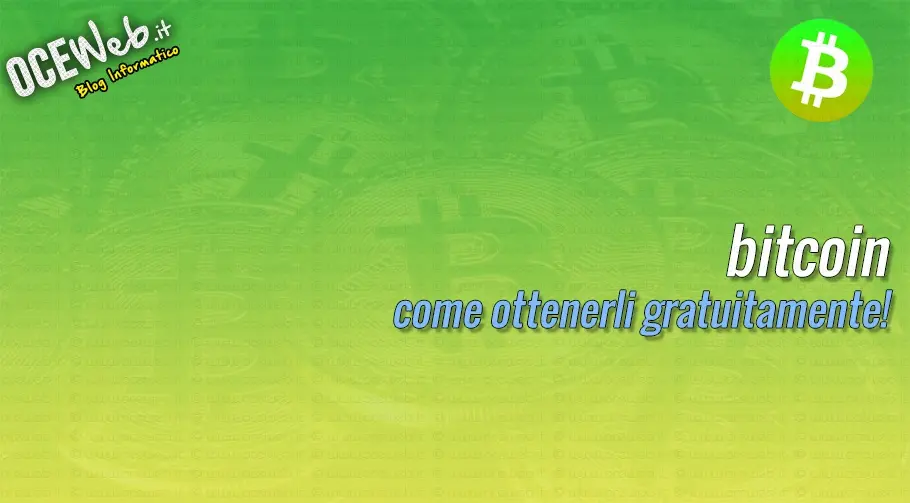 bitcoin: come ottenerli gratuitamente!