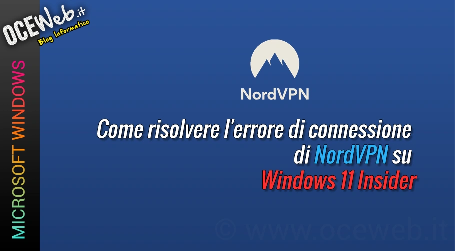 Come risolvere l’errore di connessione di NordVPN su Windows 11 Insider