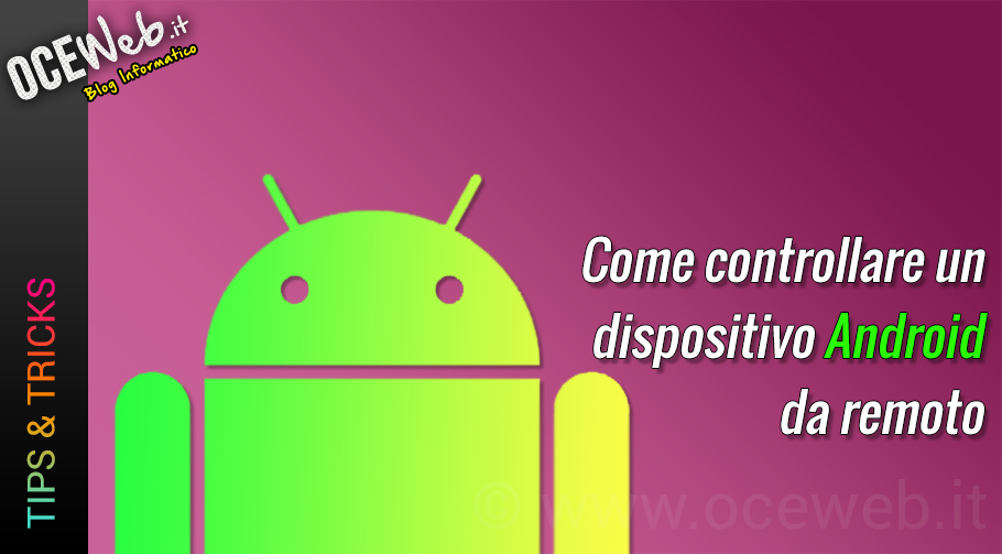 Come controllare un dispositivo Android da remoto