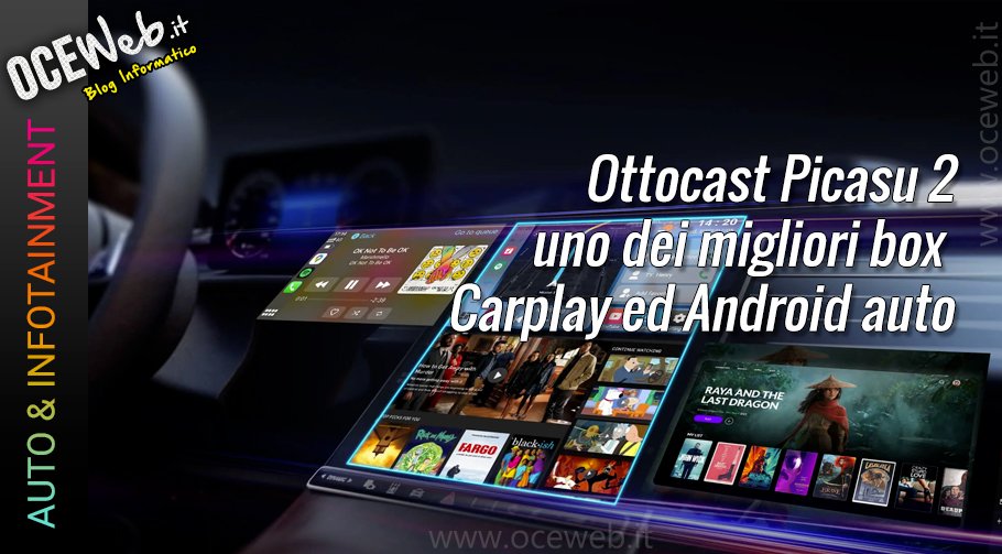 Ottocast Picasu 2: uno dei migliori box per Carplay ed Android auto