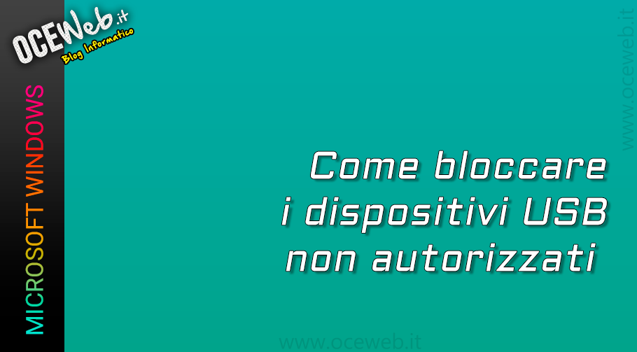 Come bloccare i dispositivi di archiviazione USB non autorizzati tramite GPO