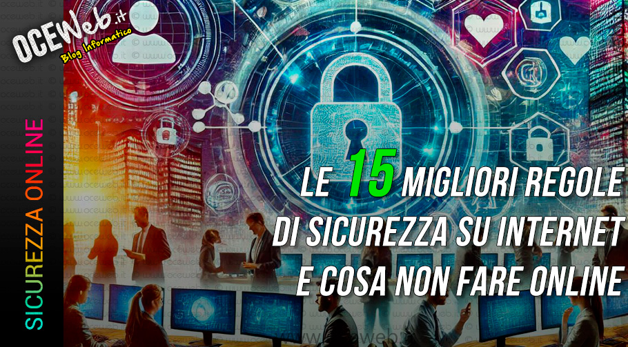 Le 15 migliori regole di sicurezza su Internet e cosa non fare online